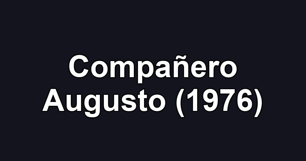 Compañero Augusto (1976)