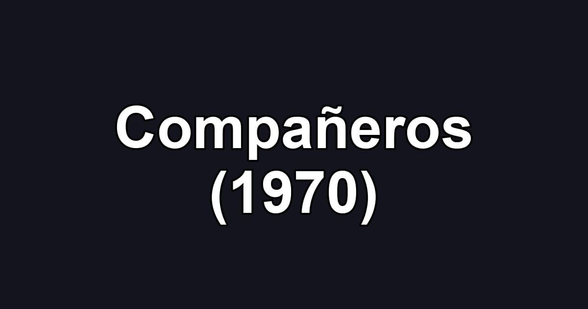 Compañeros (1970)