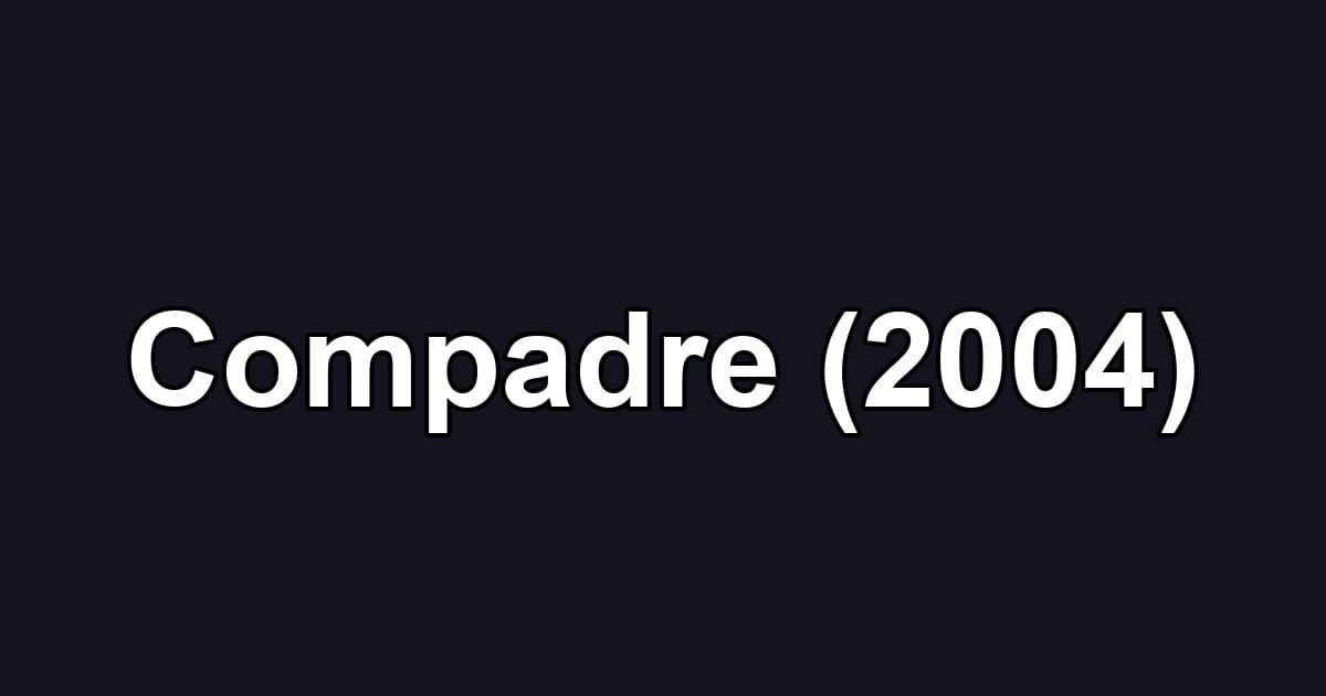 Compadre (2004)