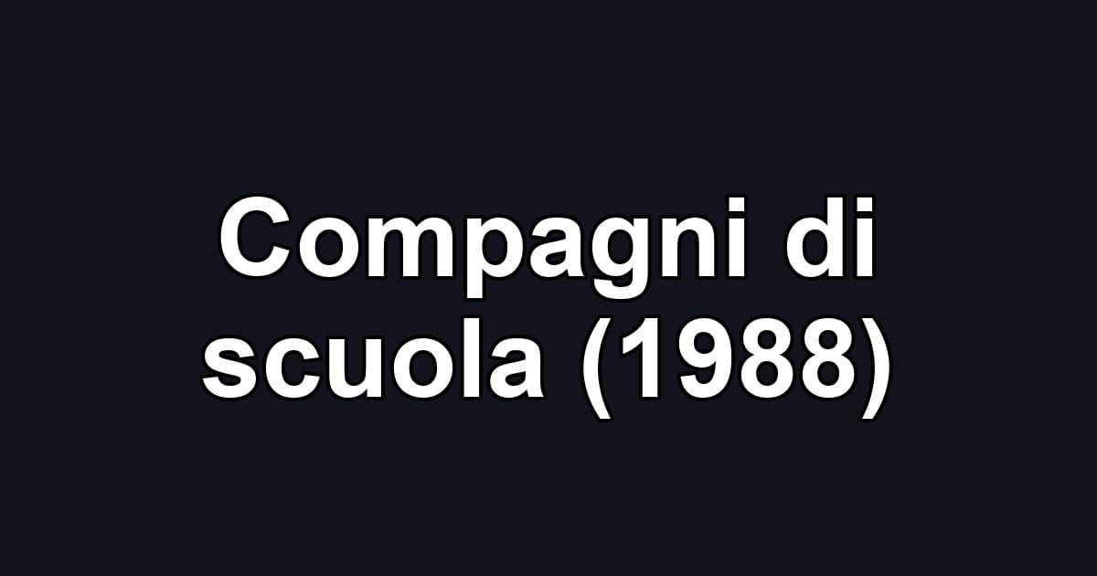 Compagni di scuola (1988)