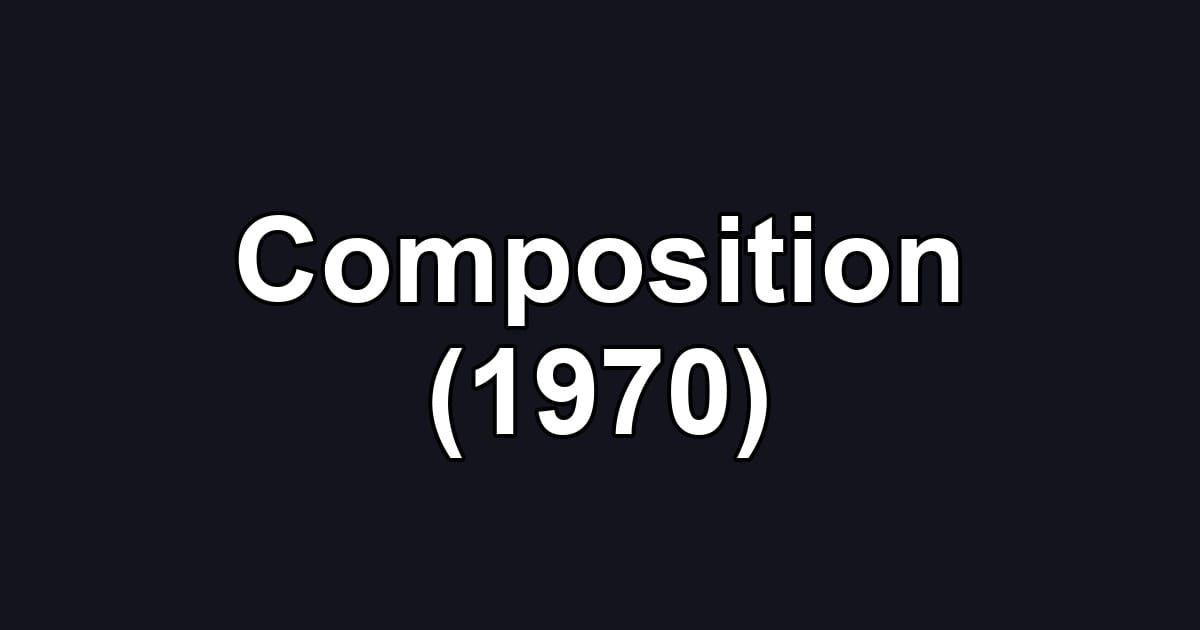 Composition (1970)