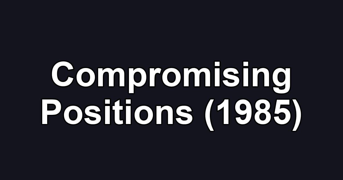 Compromising Positions (1985)