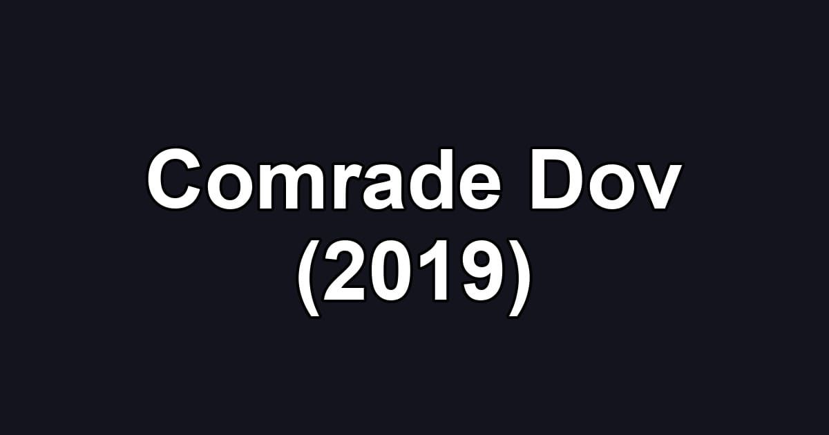 Comrade Dov (2019)