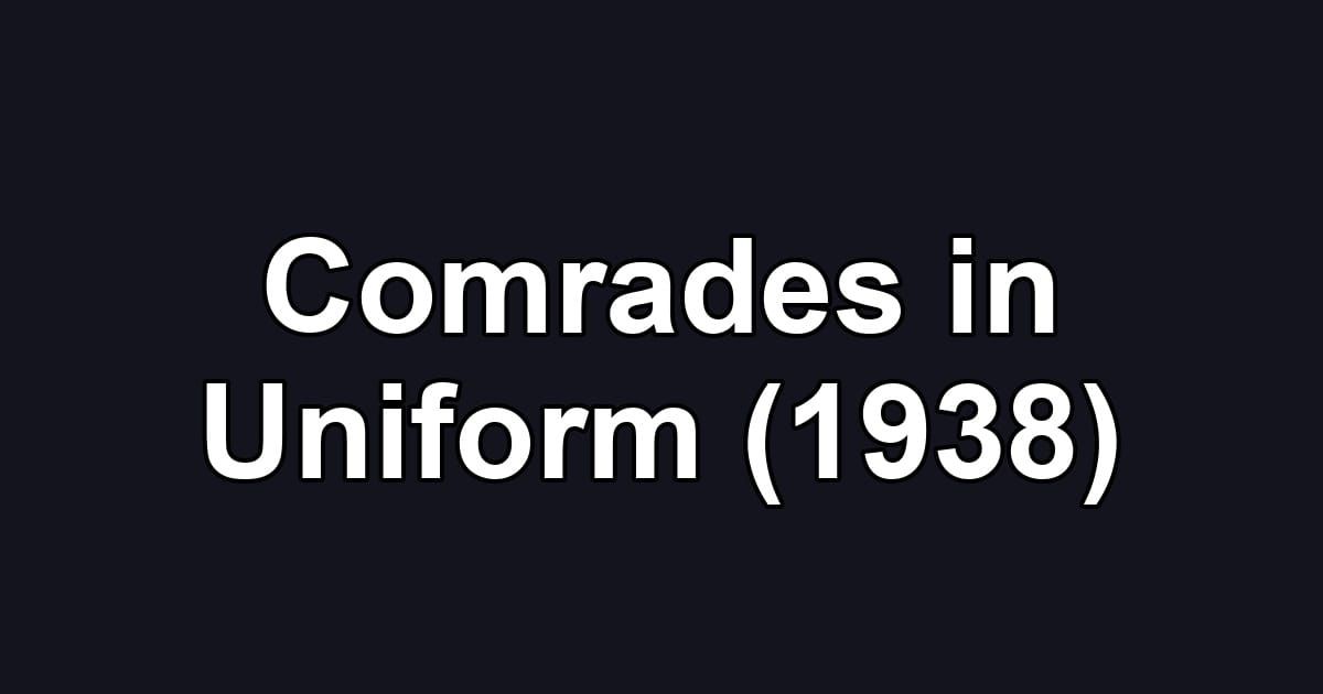 Comrades in Uniform (1938)