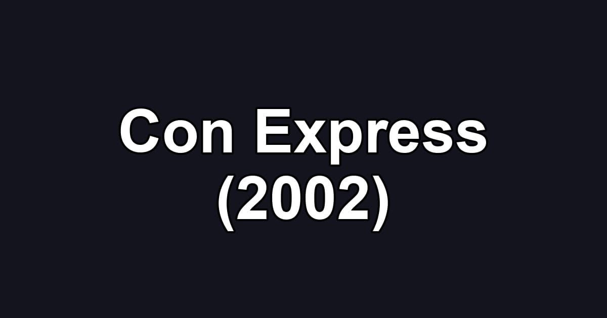 Con Express (2002)