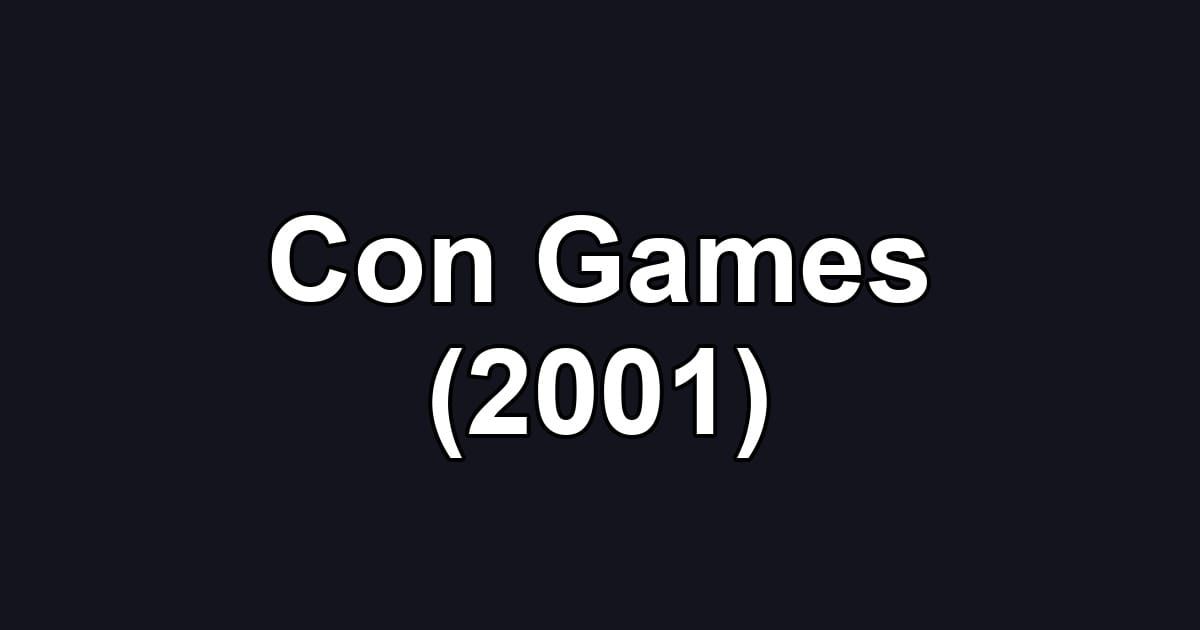 Con Games (2001)