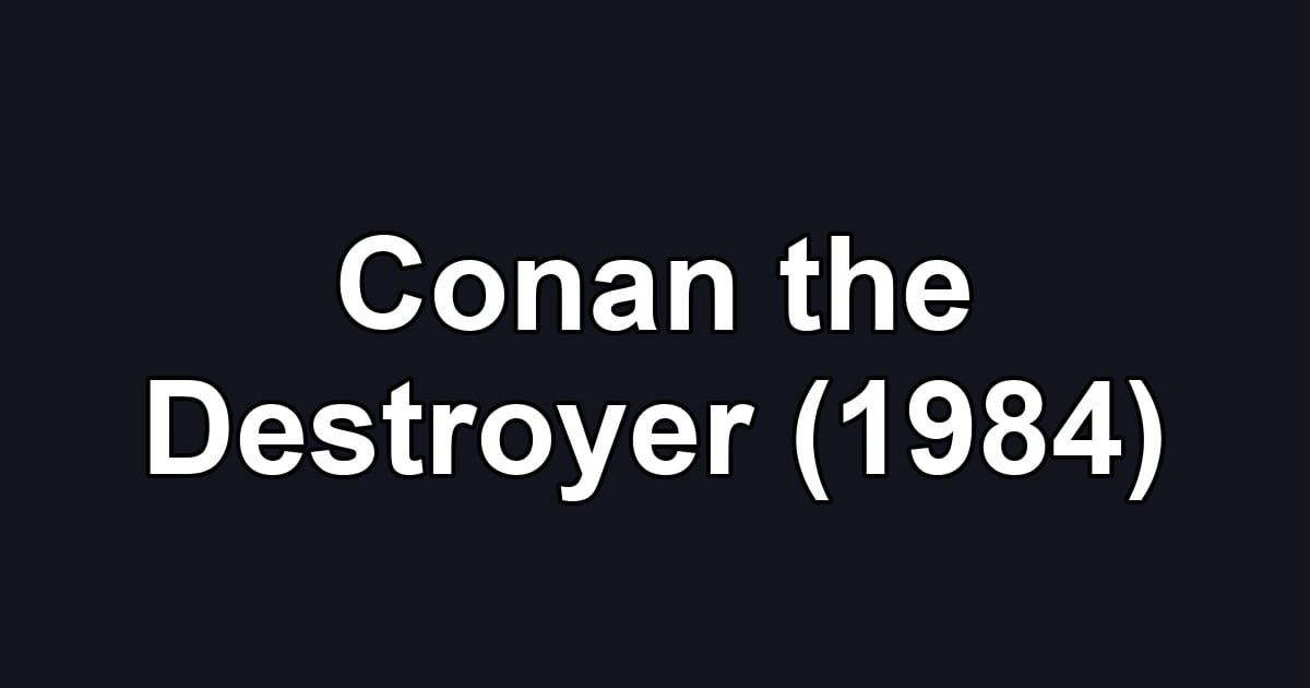 Conan the Destroyer (1984)