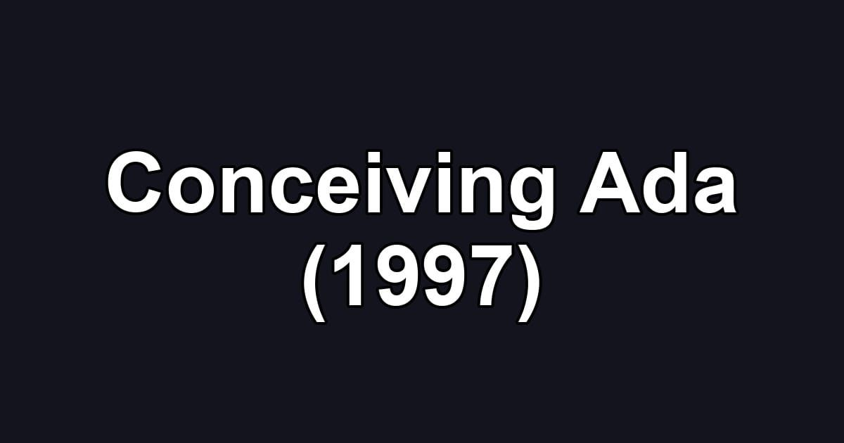 Conceiving Ada (1997)