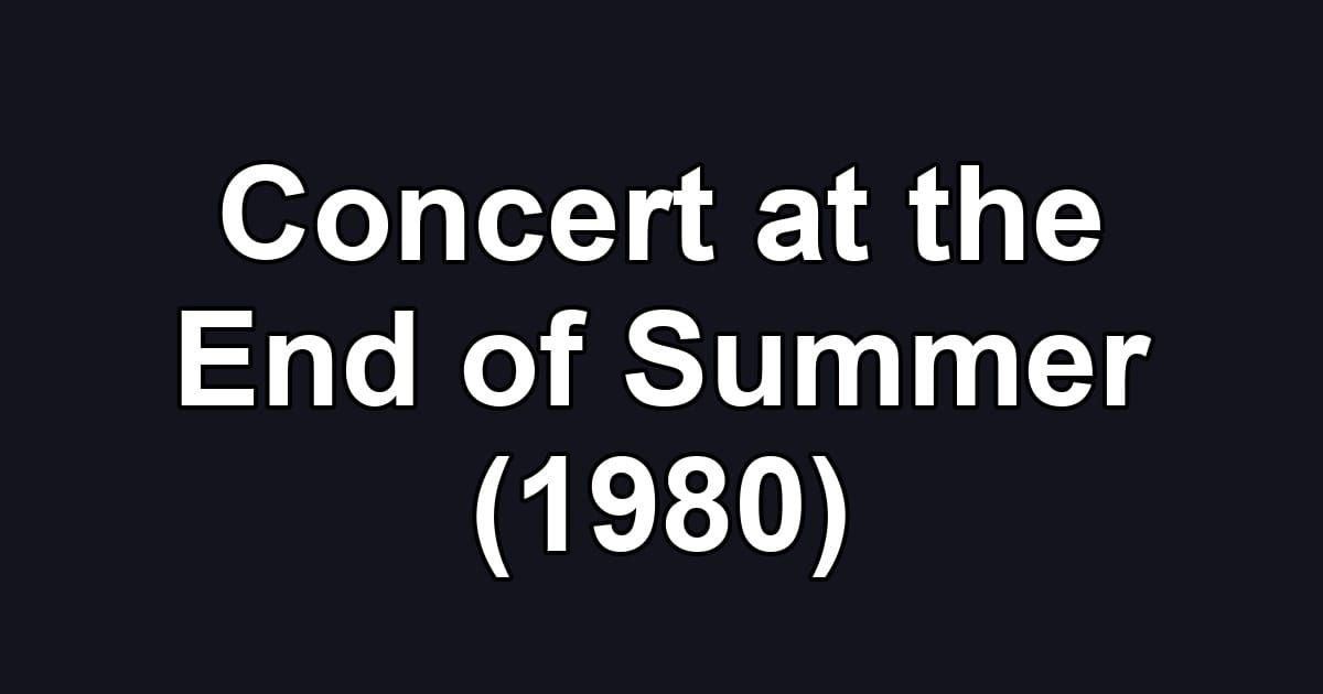 Concert at the End of Summer (1980)