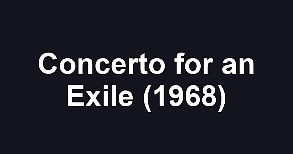 Concerto for an Exile (1968)