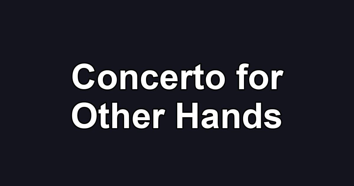 Concerto for Other Hands