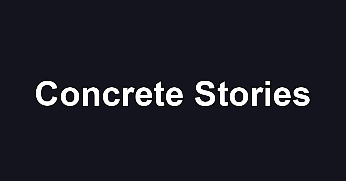 Concrete Stories