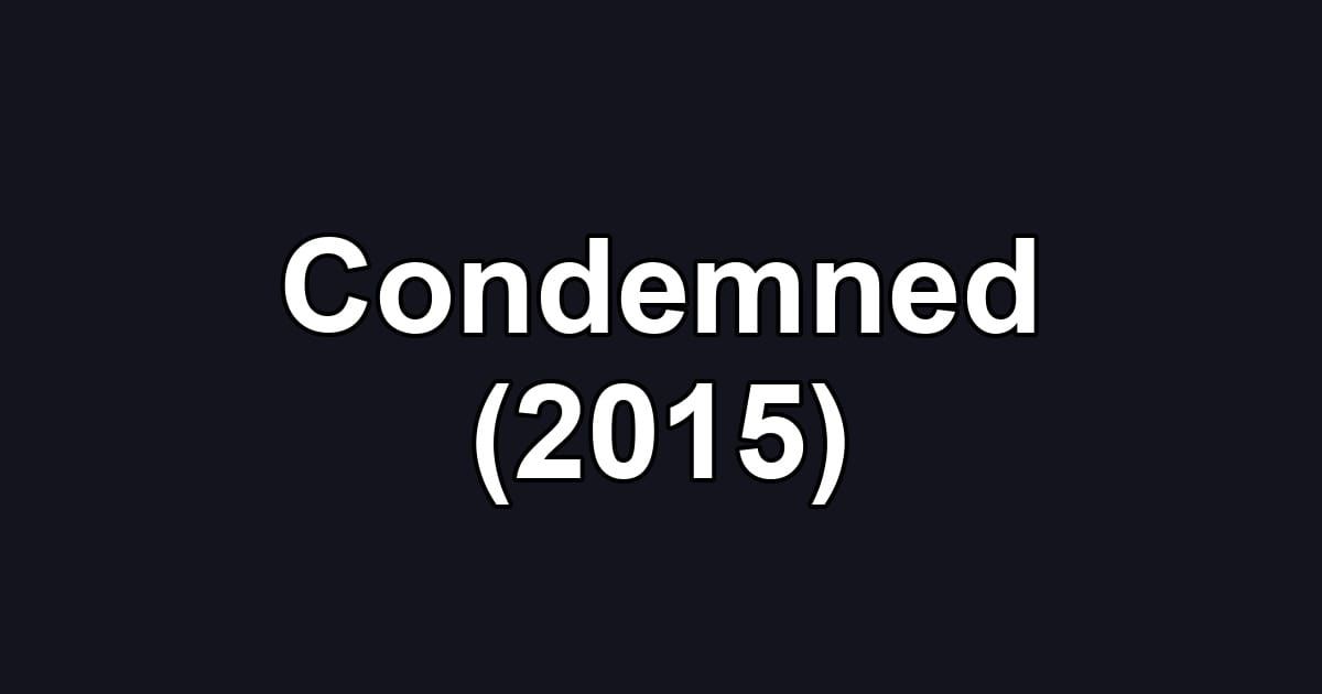 Condemned (2015)