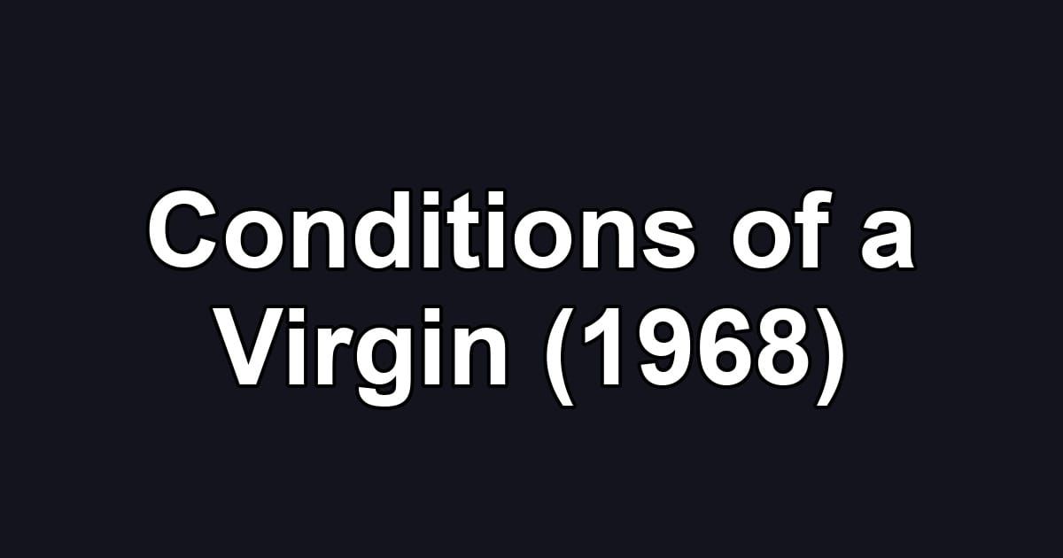 Conditions of a Virgin (1968)