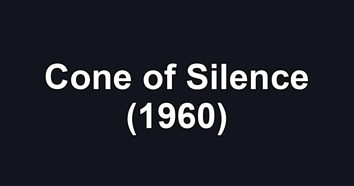 Cone of Silence (1960)
