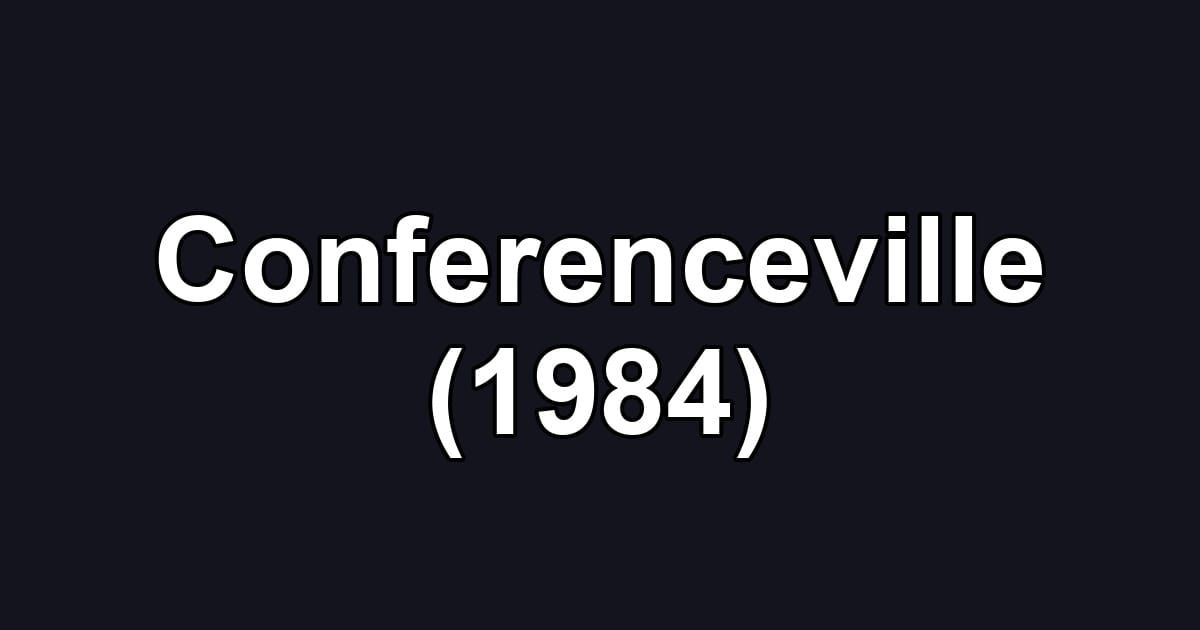 Conferenceville (1984)