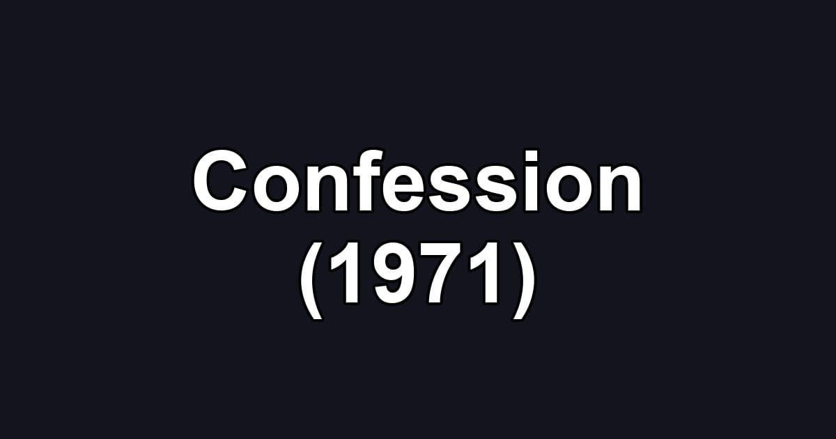 Confession (1971)