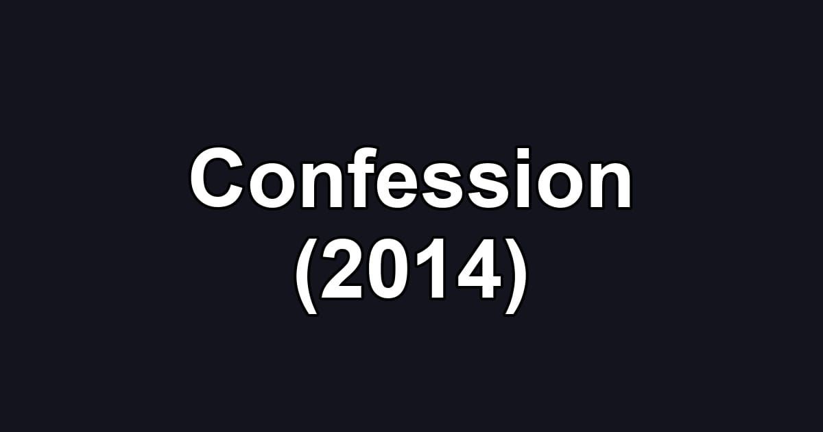 Confession (2014)