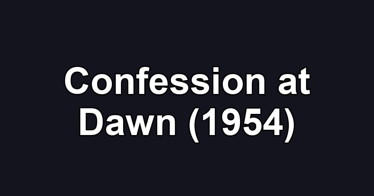 Confession at Dawn (1954)