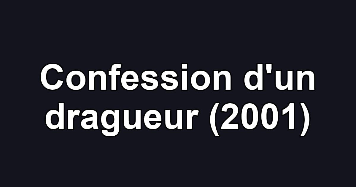 Confession d'un dragueur (2001)