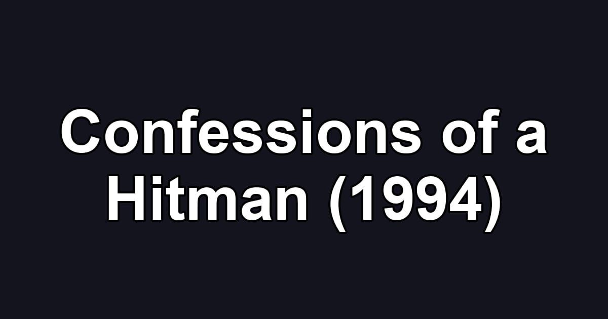 Confessions of a Hitman (1994)