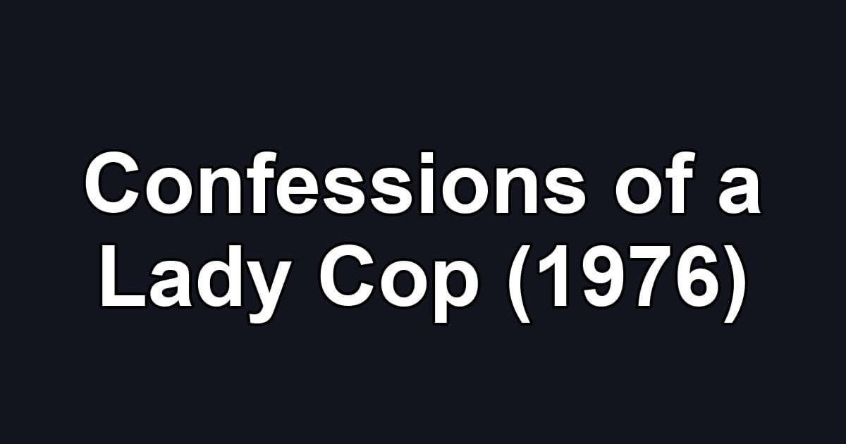 Confessions of a Lady Cop (1976)