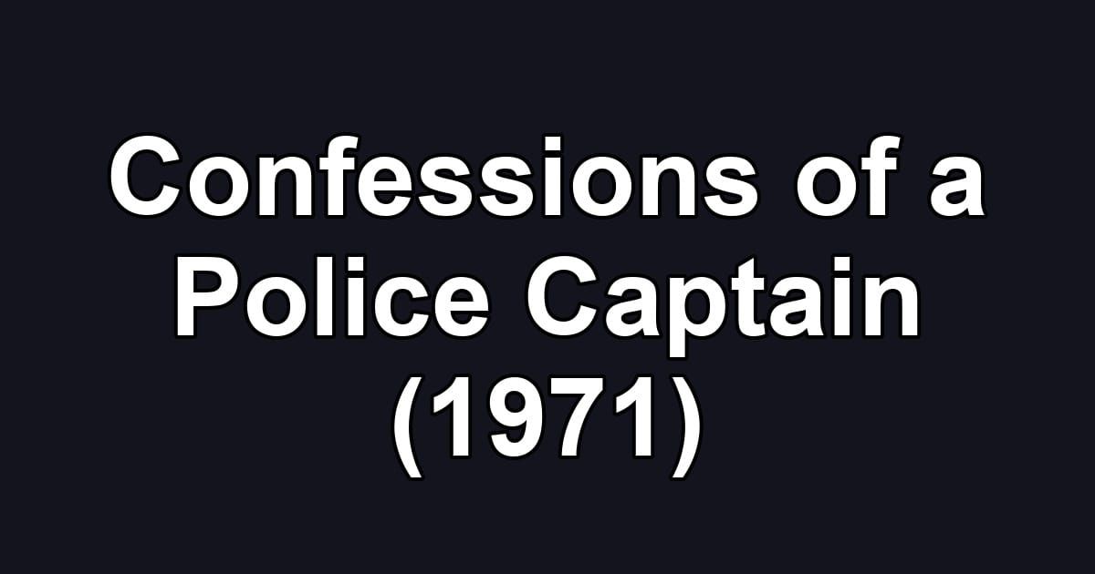 Confessions of a Police Captain (1971)