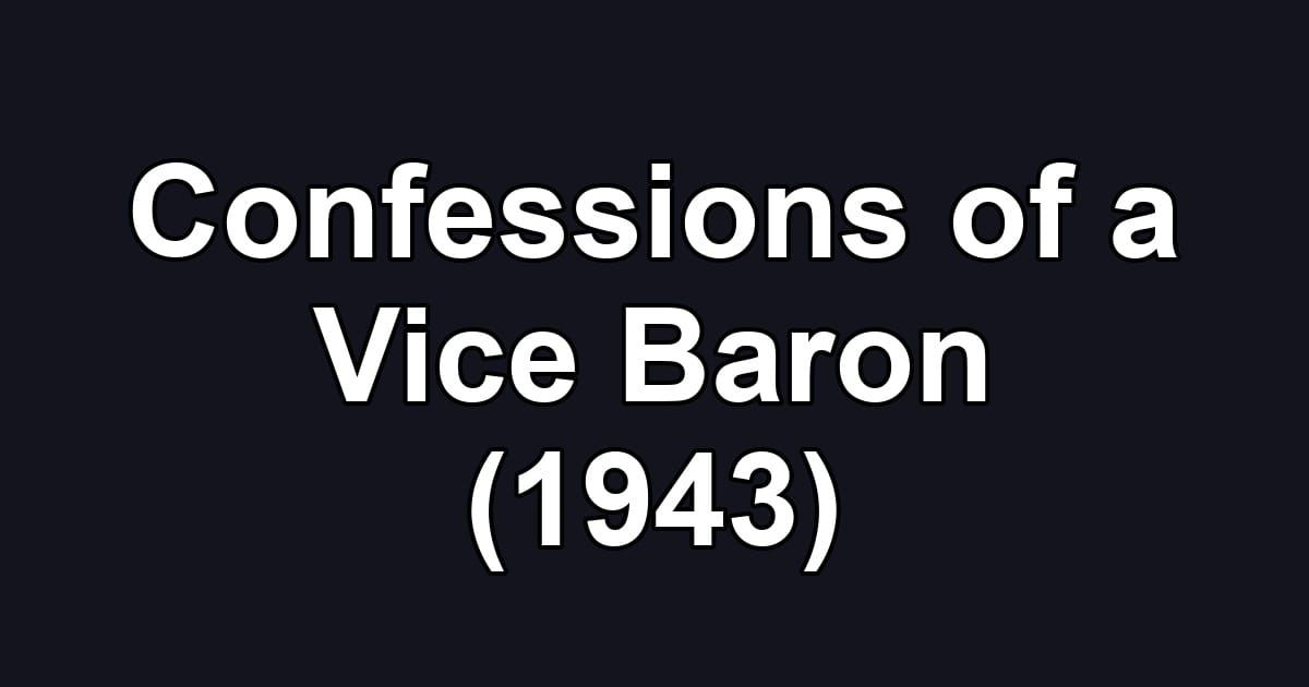 Confessions of a Vice Baron (1943)