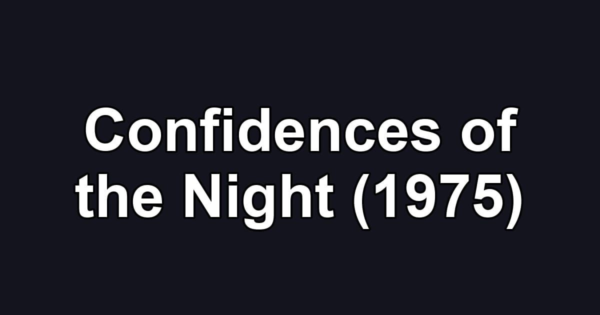 Confidences of the Night (1975)