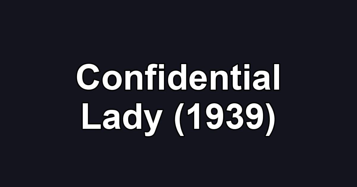 Confidential Lady (1939)