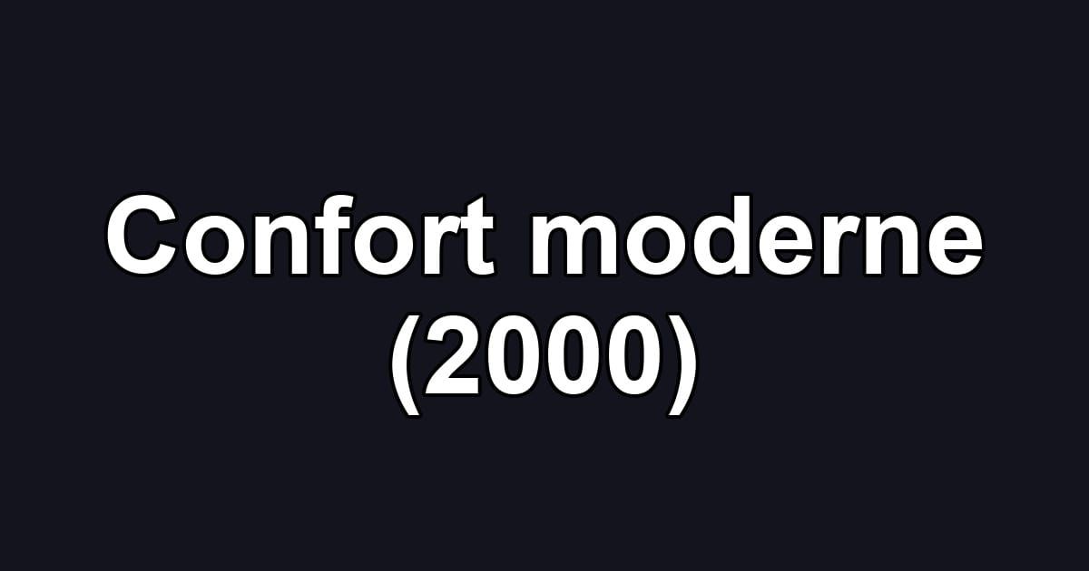 Confort moderne (2000)