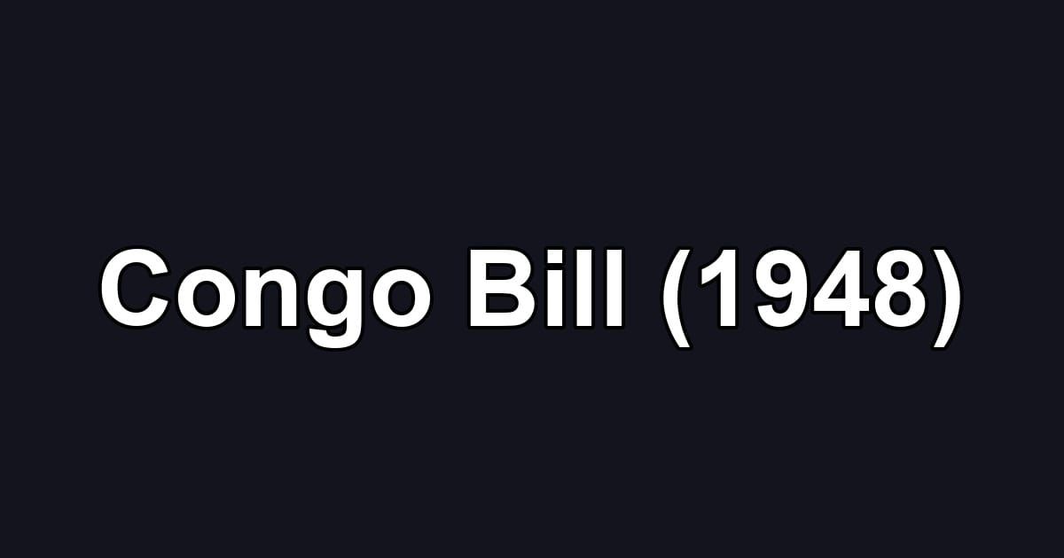Congo Bill (1948)