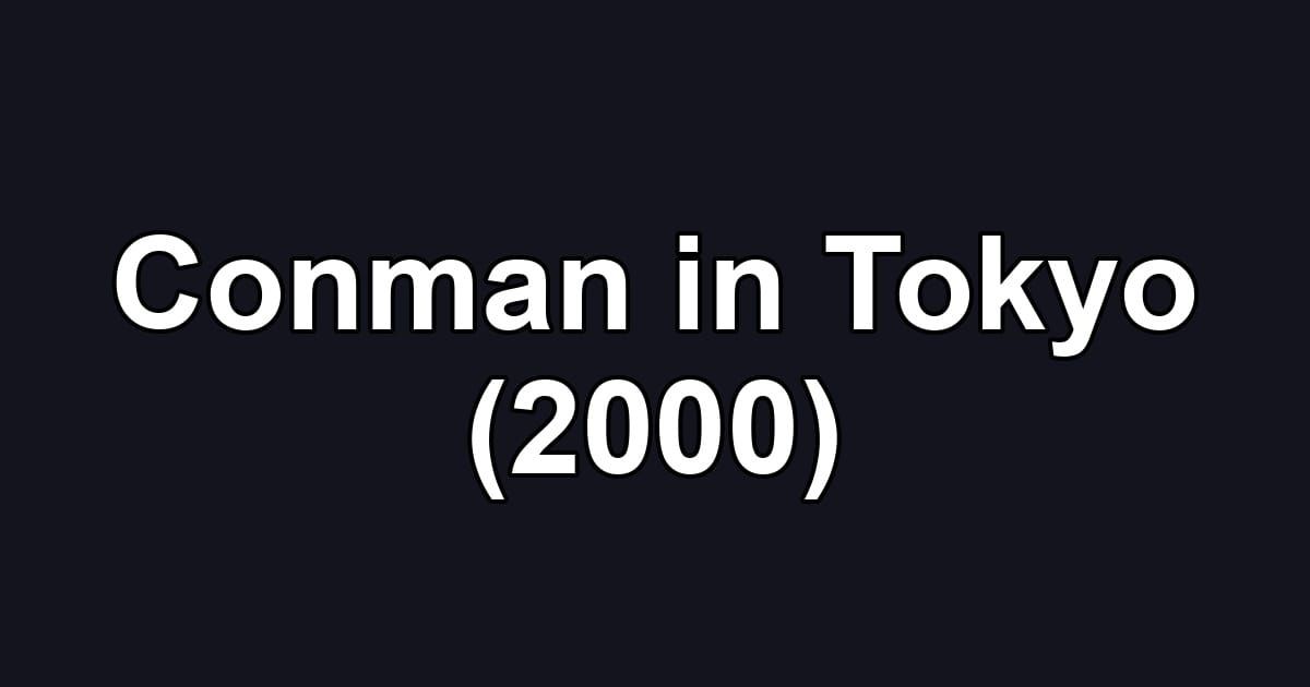 Conman in Tokyo (2000)