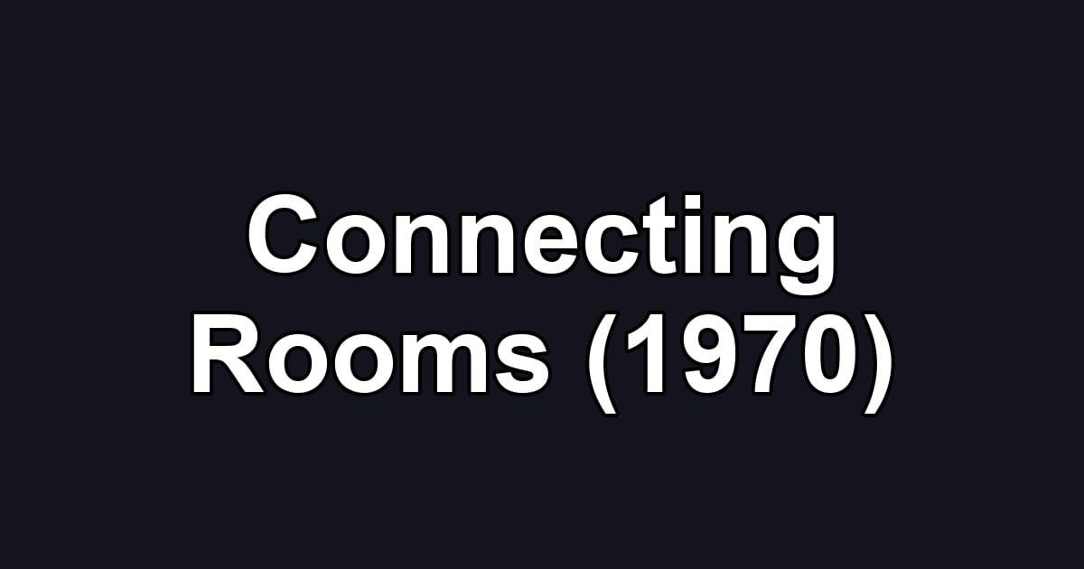 Connecting Rooms (1970)