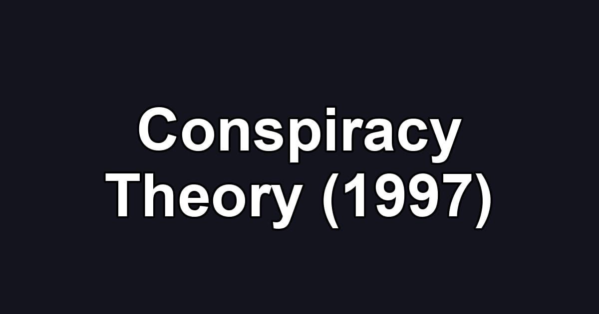 Conspiracy Theory (1997)