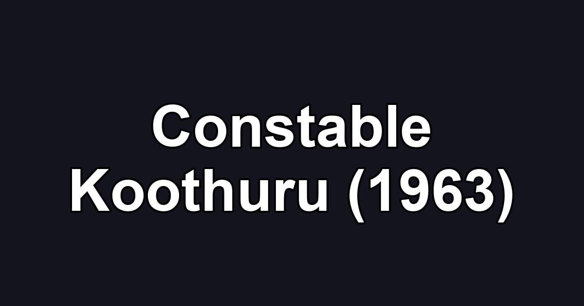 Constable Koothuru (1963)