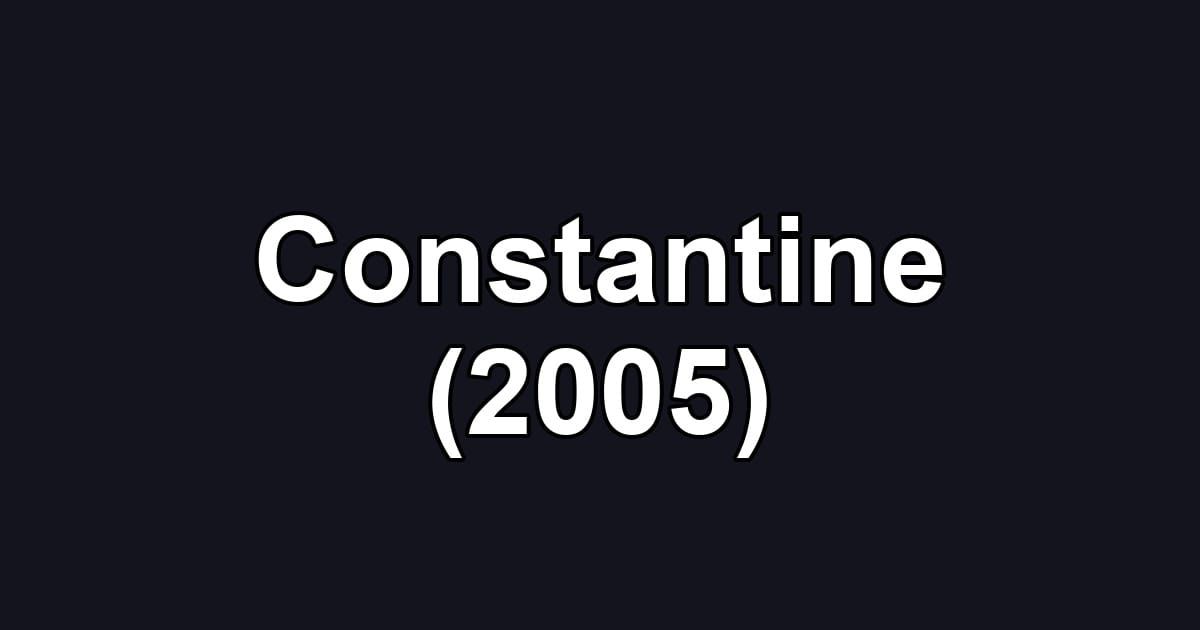 Constantine (2005)