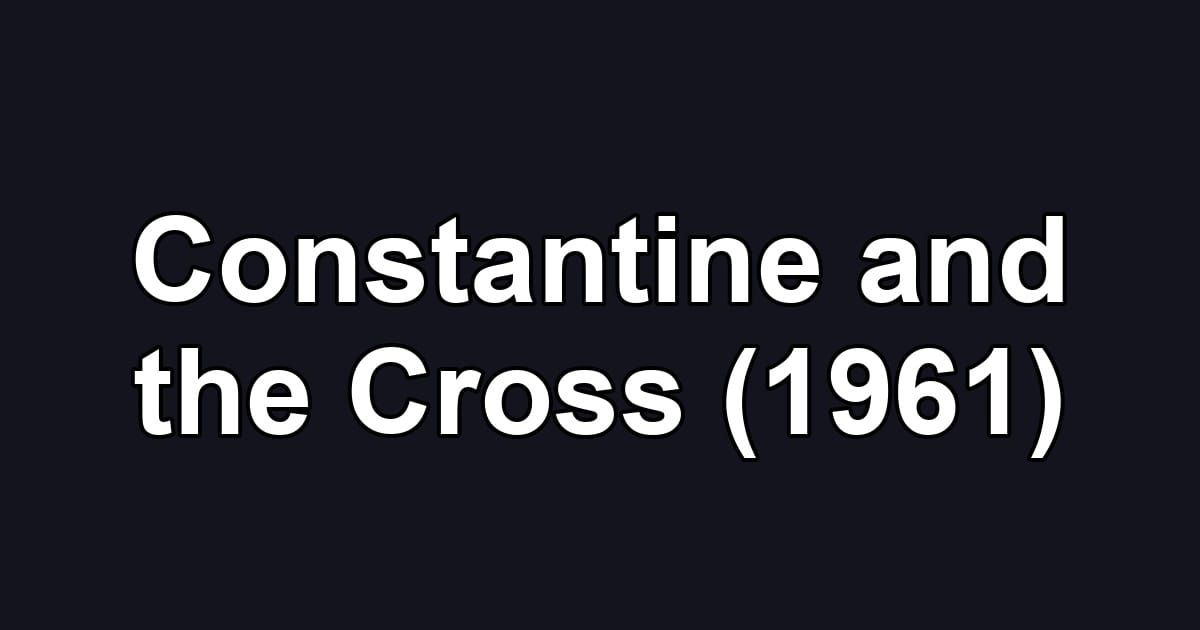 Constantine and the Cross (1961)