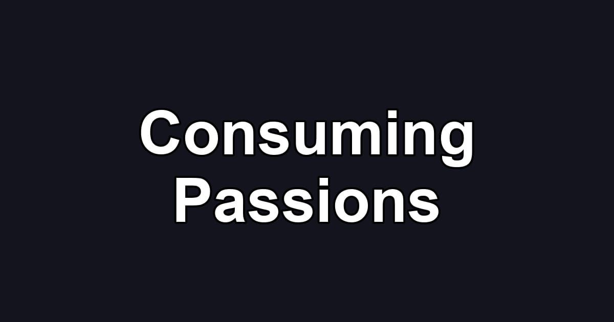 Consuming Passions