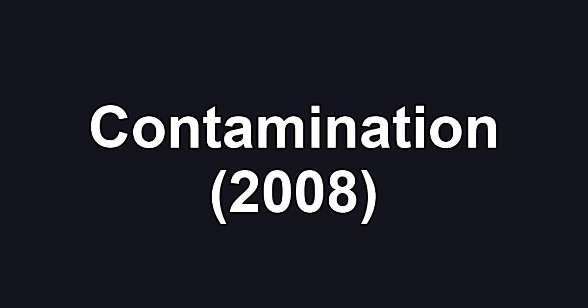 Contamination (2008)