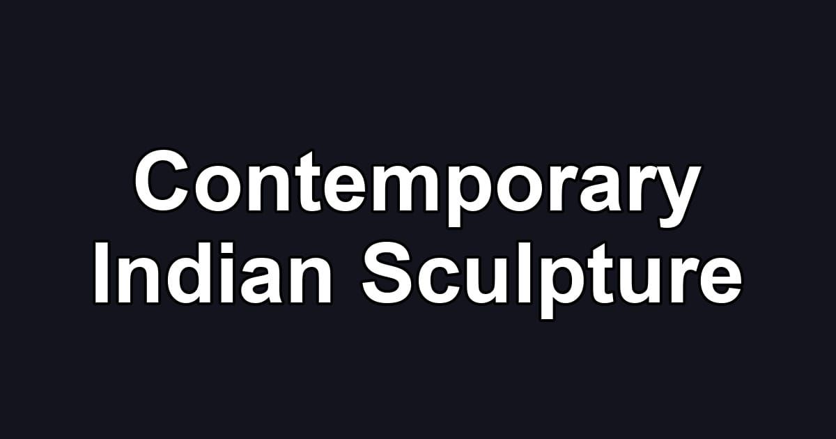 Contemporary Indian Sculpture