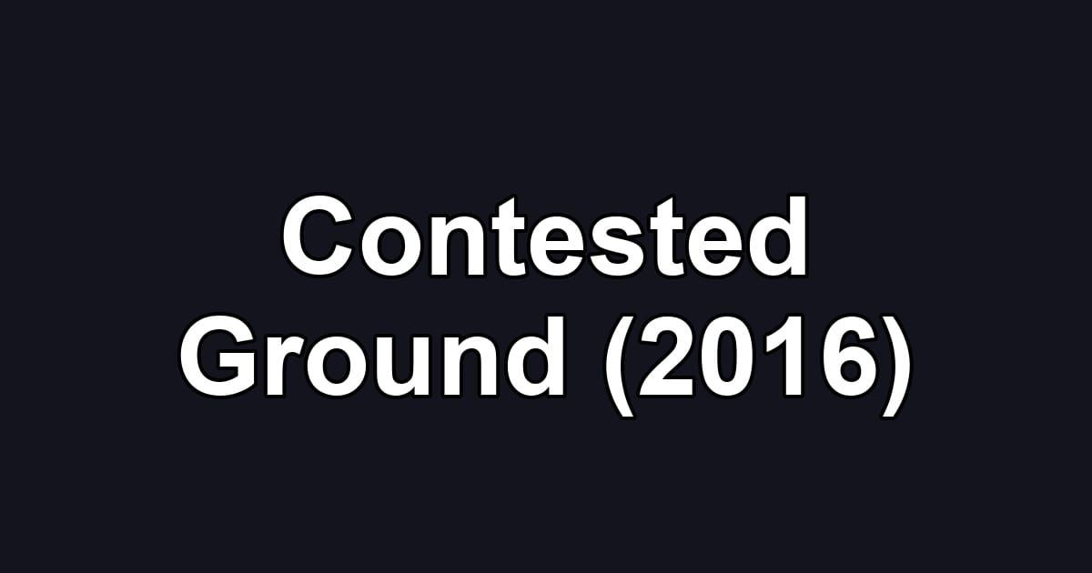 Contested Ground (2016)