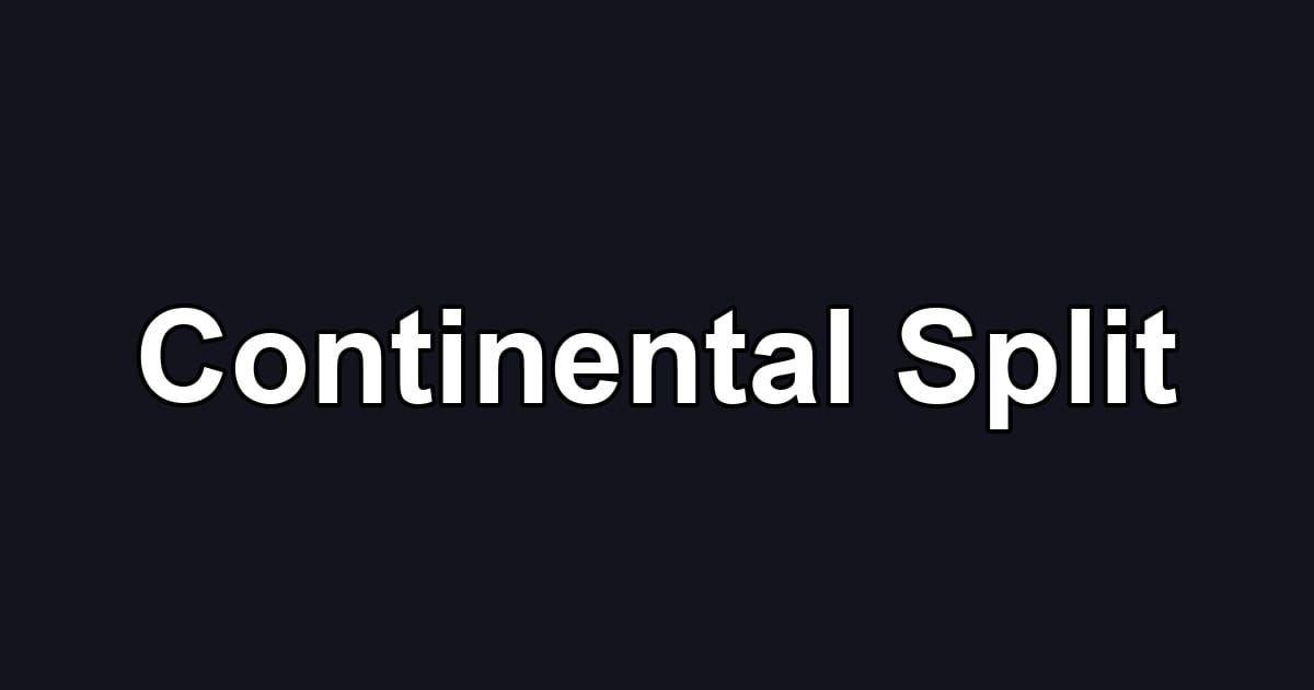 Continental Split