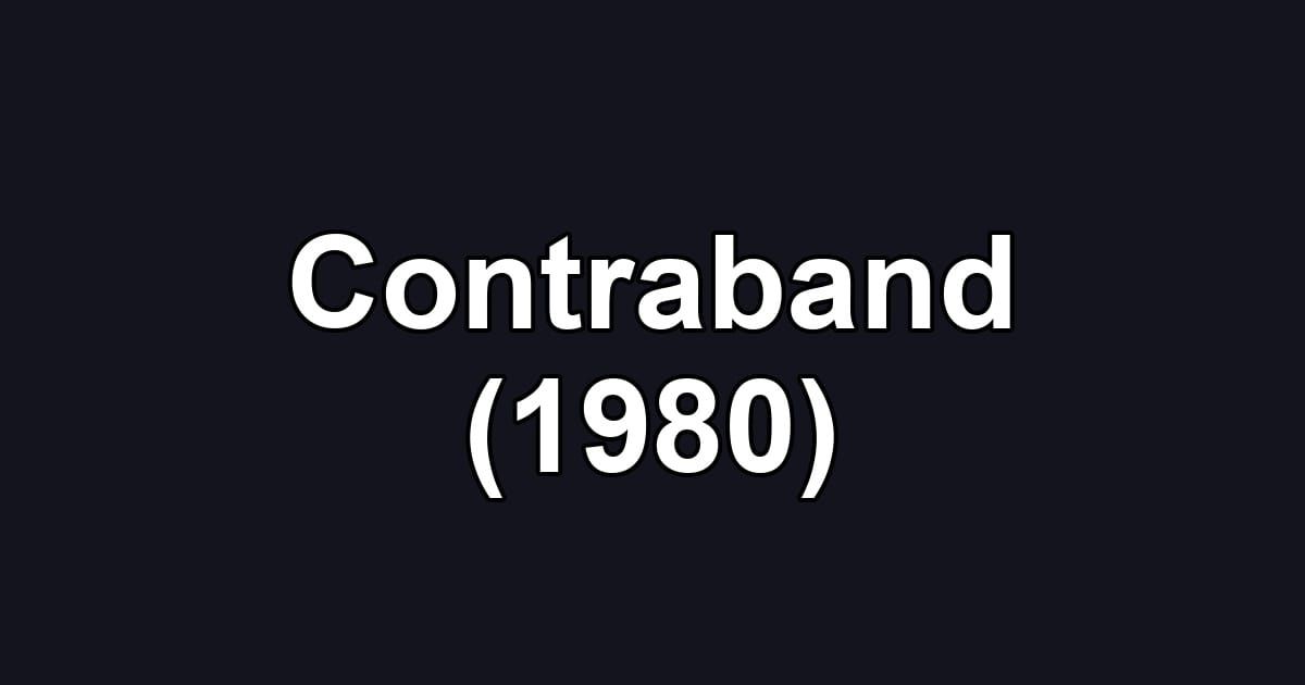 Contraband (1980)