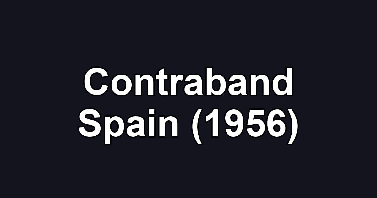 Contraband Spain (1956)