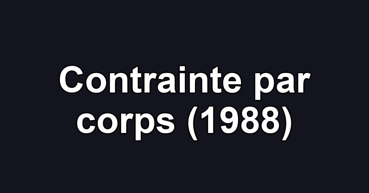 Contrainte par corps (1988)