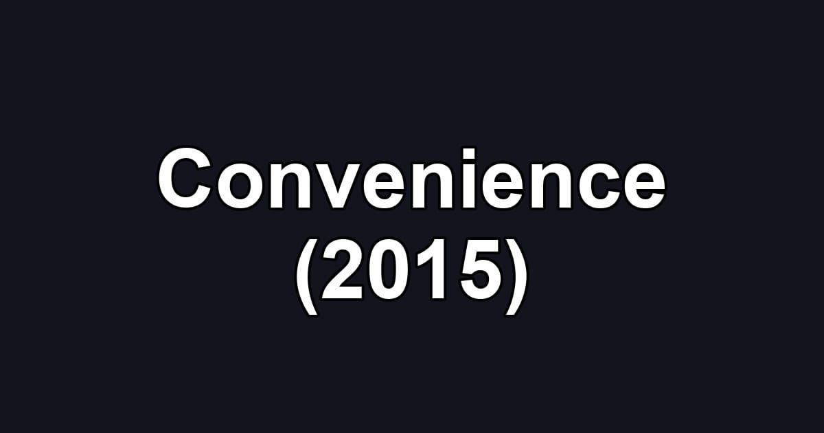 Convenience (2015)