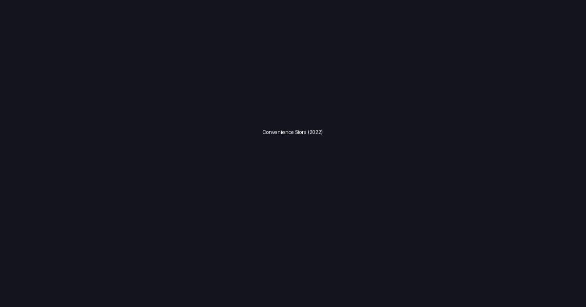 Convenience Store (2022)