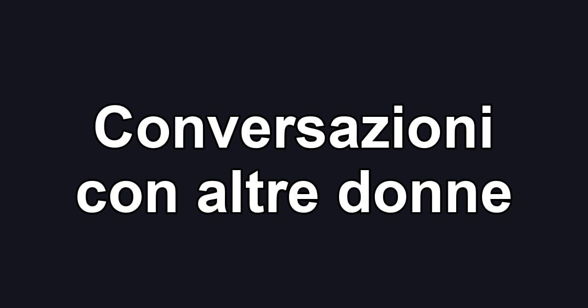 Conversazioni con altre donne