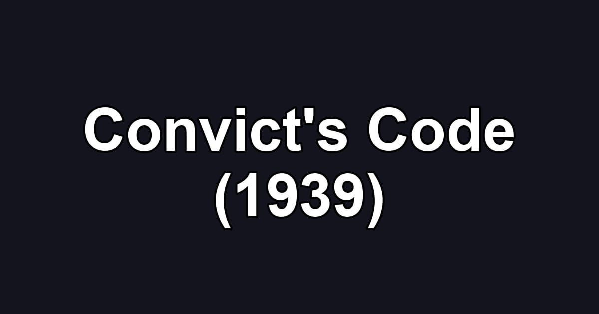 Convict's Code (1939)